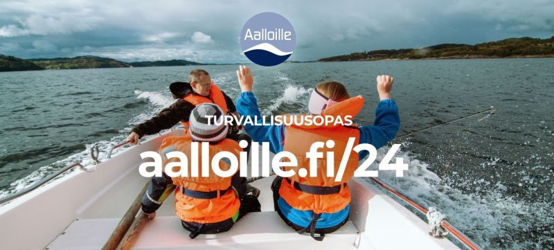 Aalloille.fi/24 -turvallisuuskampanja on nyt k&auml;ynnistetty - Uutinen - Totalvene.fi